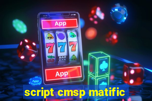 script cmsp matific